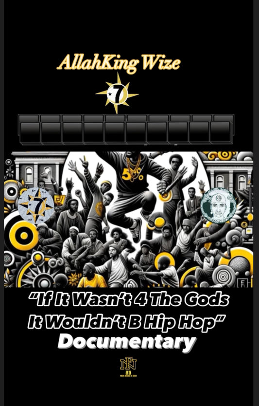If It Wasn't For The Gods It Wouldn't B Hip Hop