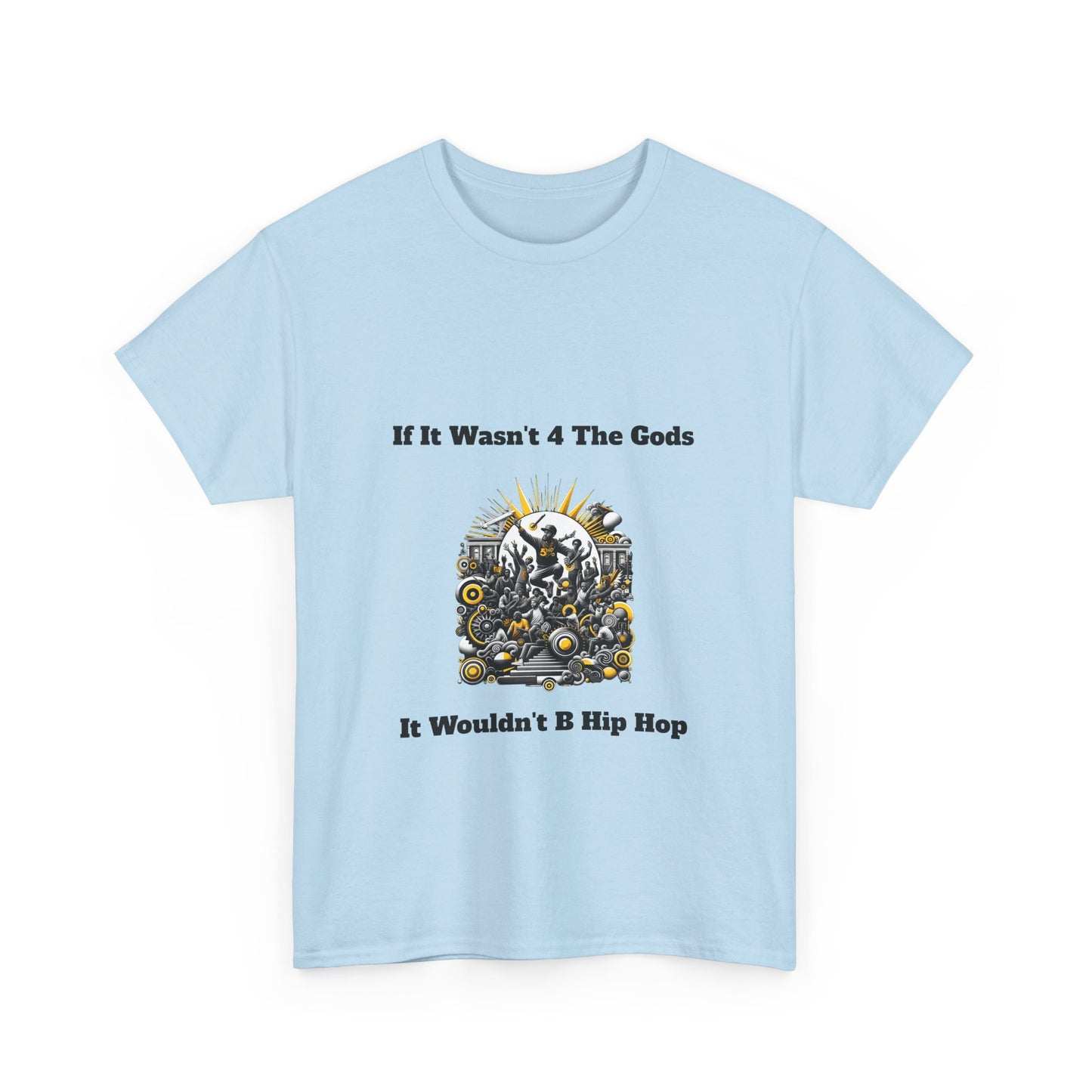 5%er Apparel: If It Wasn’t 4 The Gods Unisex Heavy Cotton Tee