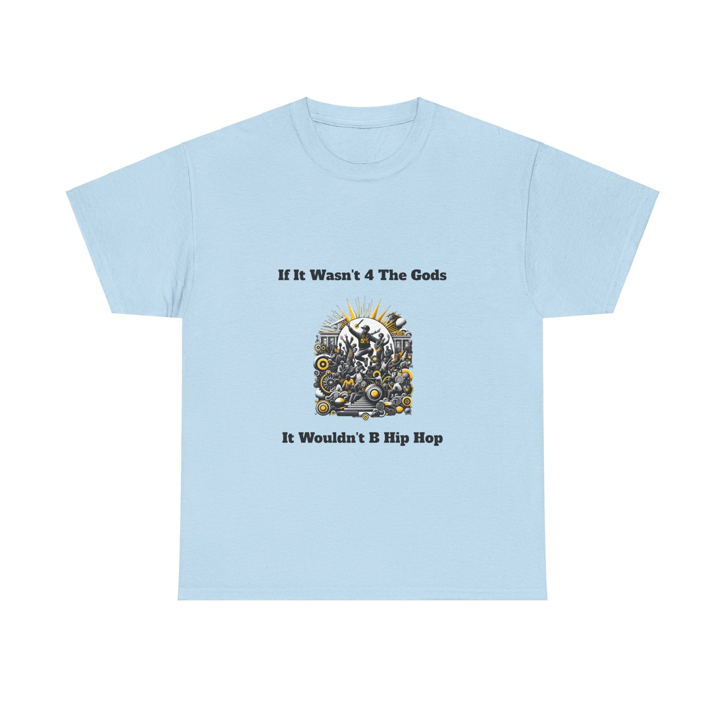 5%er Apparel: If It Wasn’t 4 The Gods Unisex Heavy Cotton Tee