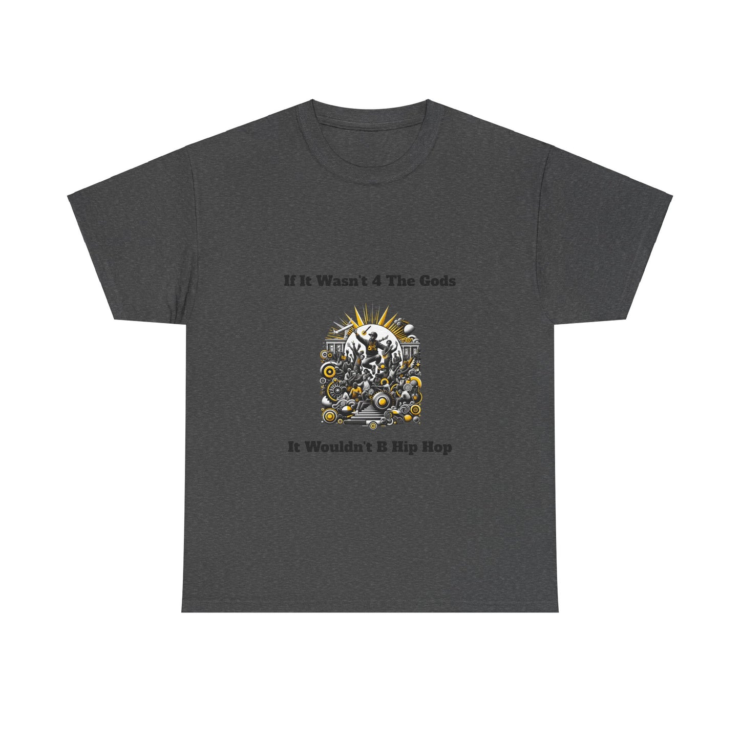 5%er Apparel: If It Wasn’t 4 The Gods Unisex Heavy Cotton Tee