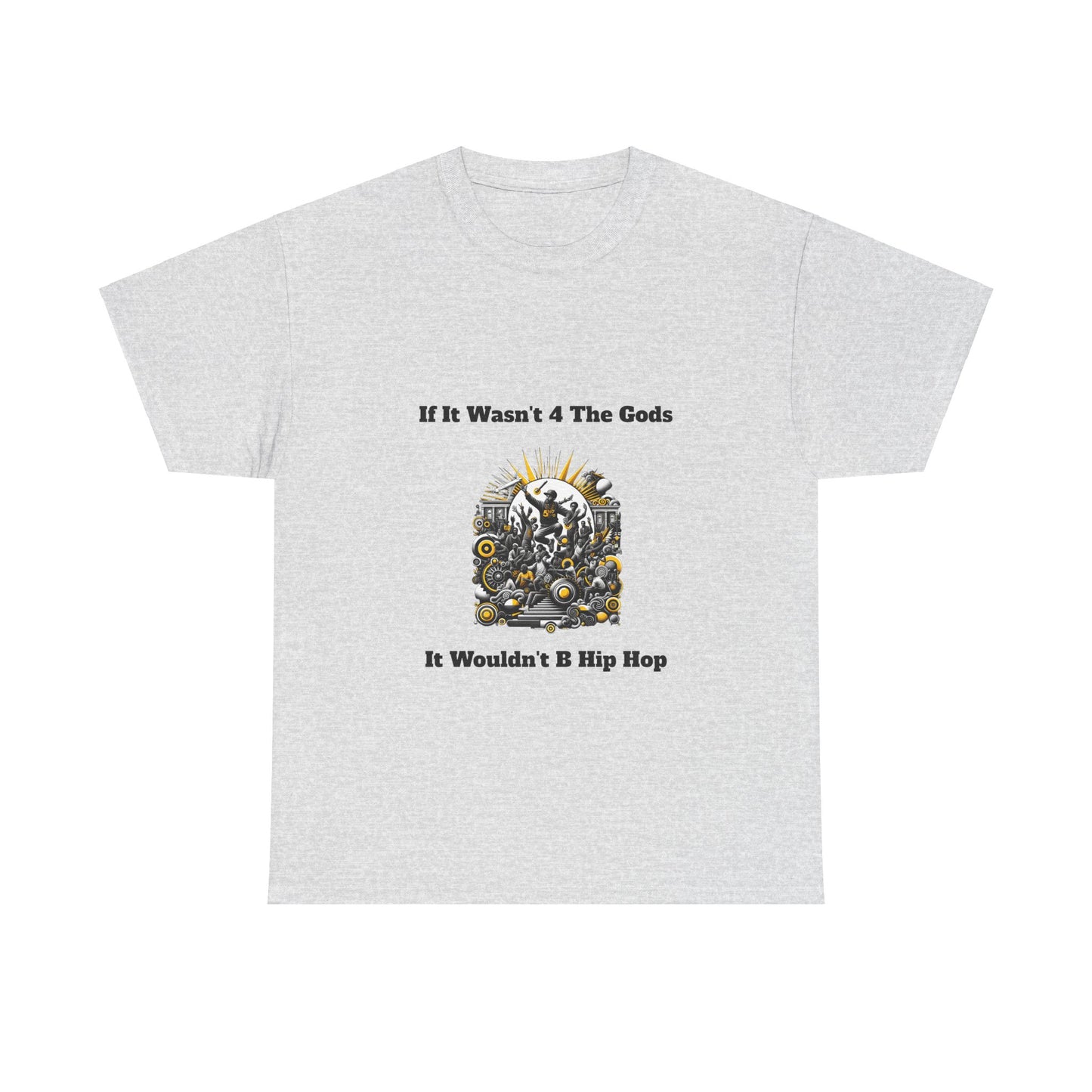 5%er Apparel: If It Wasn’t 4 The Gods Unisex Heavy Cotton Tee